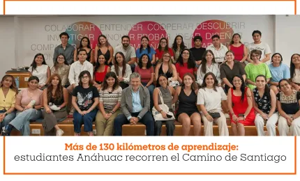 Más de 130 kilómetros de aprendizaje: estudiantes Anáhuac recorren el Camino de Santiago