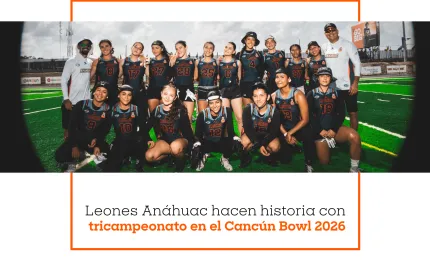 Leones Anáhuac hacen historia con tricampeonato en el Cancún Bowl 2026