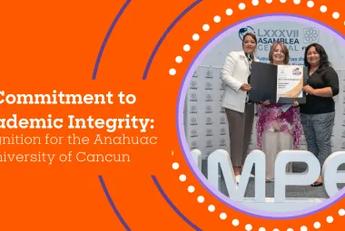 Commitment to Academic Integrity: Recognition for Anáhuac University Cancún