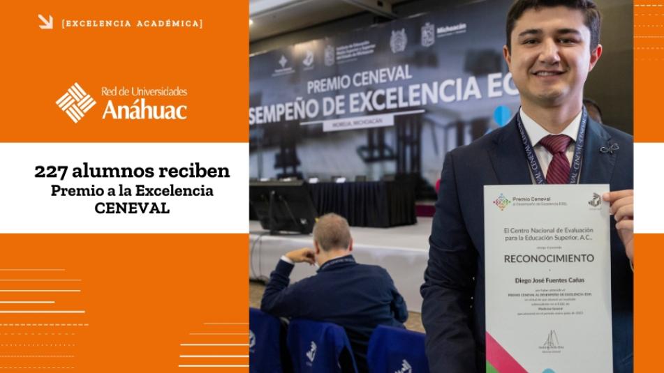 El 7 % de los estudiantes que obtuvieron el premio Ceneval al desempeño de excelencia a nivel nacional fueron alumnos de la Red de Universidades Anáhuac