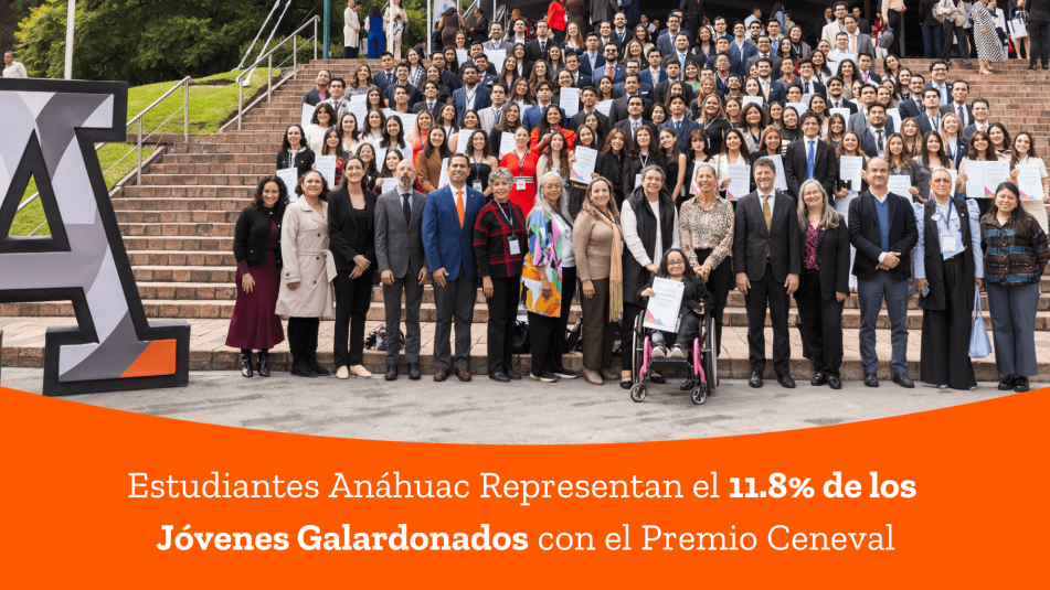 463 Alumnos de la Red de Universidades Anáhuac Reciben el Premio Ceneval al Desempeño de Excelencia EGEL
