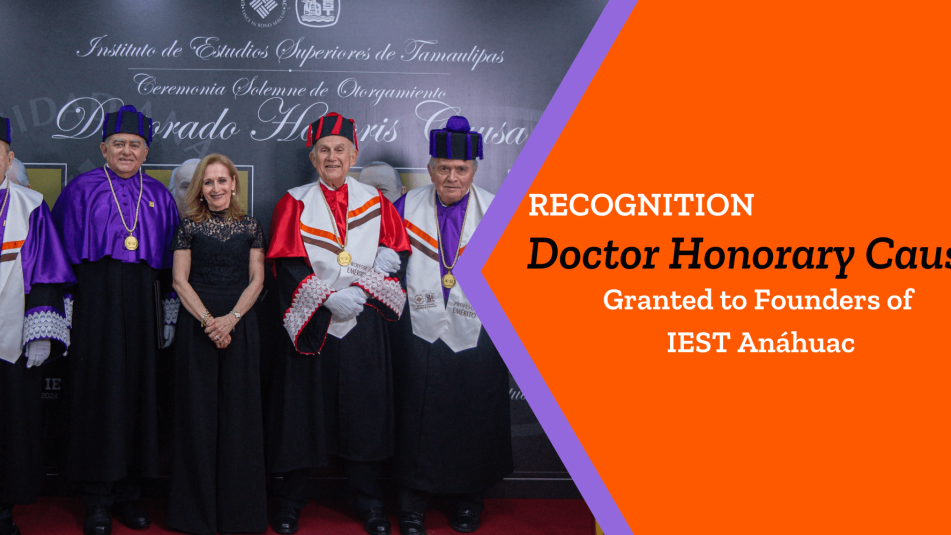 Honorary Doctorate Recognition to the Founders of IEST Anáhuac