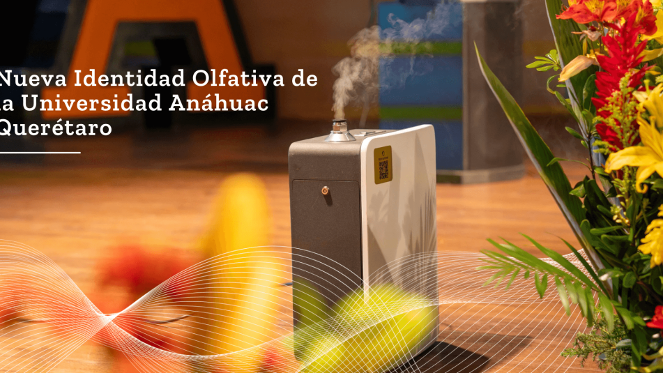 Apaloa: La Nueva Identidad Olfativa de la Universidad Anáhuac Querétaro 