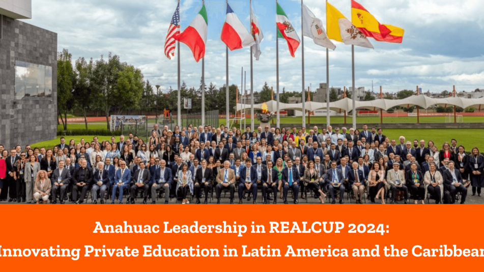 Anáhuac Leadership in REALCUP 2024: Innovating Private Education in Latin America and the Caribbean 