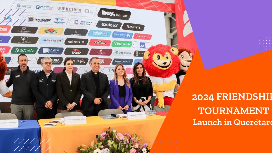 The Anáhuac University Network is Proud to Support the 2024 Friendship Tournament 