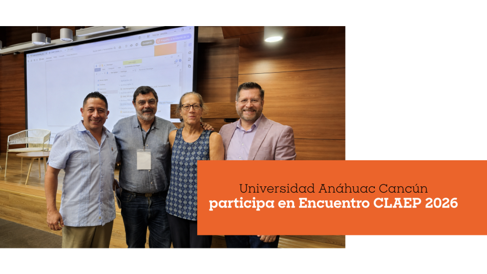 Universidad Anáhuac Cancún participa en Encuentro CLAEP 2026