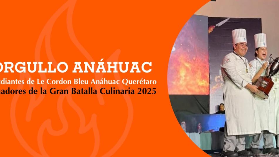 Estudiantes Anáhuac conquistan el primer lugar nacional en la Gran Batalla Culinaria 2025