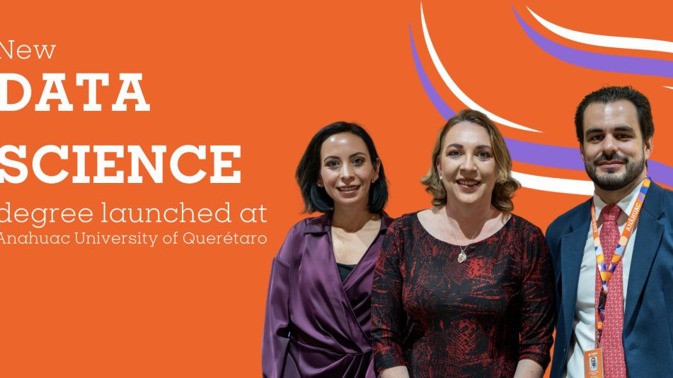 Anáhuac Querétaro Launches a Bachelor's Degree in Data Science to Boost the Technological Future 