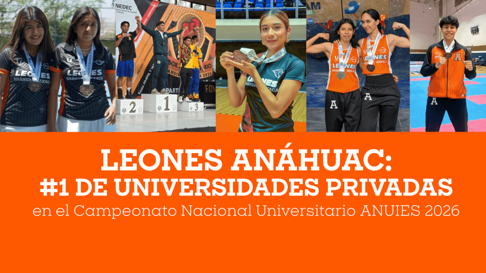 Leones Anáhuac: #1 de Universidades privadas en el Campeonato Nacional Universitario ANUIES 2026