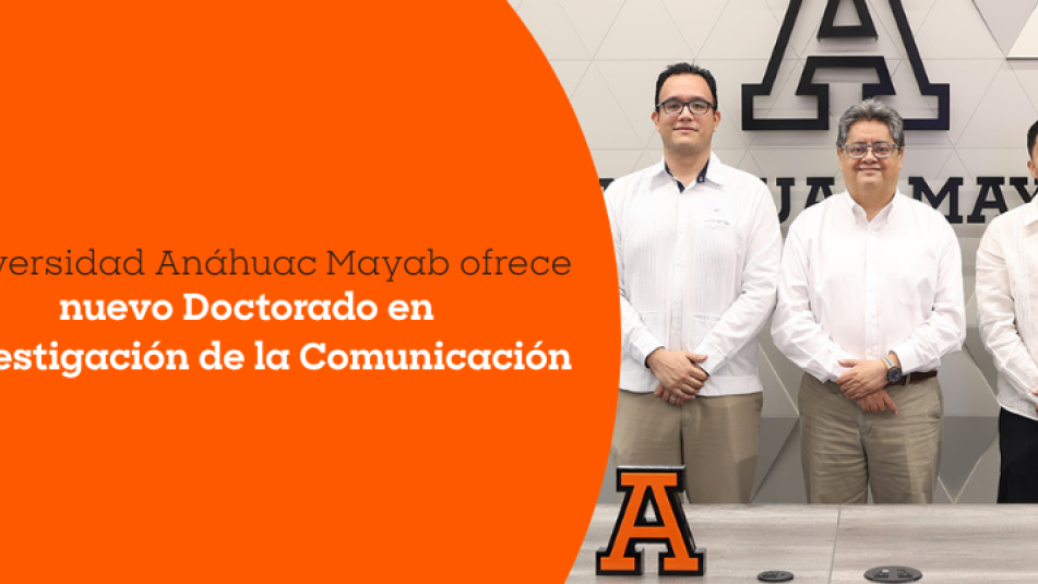 Doctorado en comunicación Anáhuac Mayab