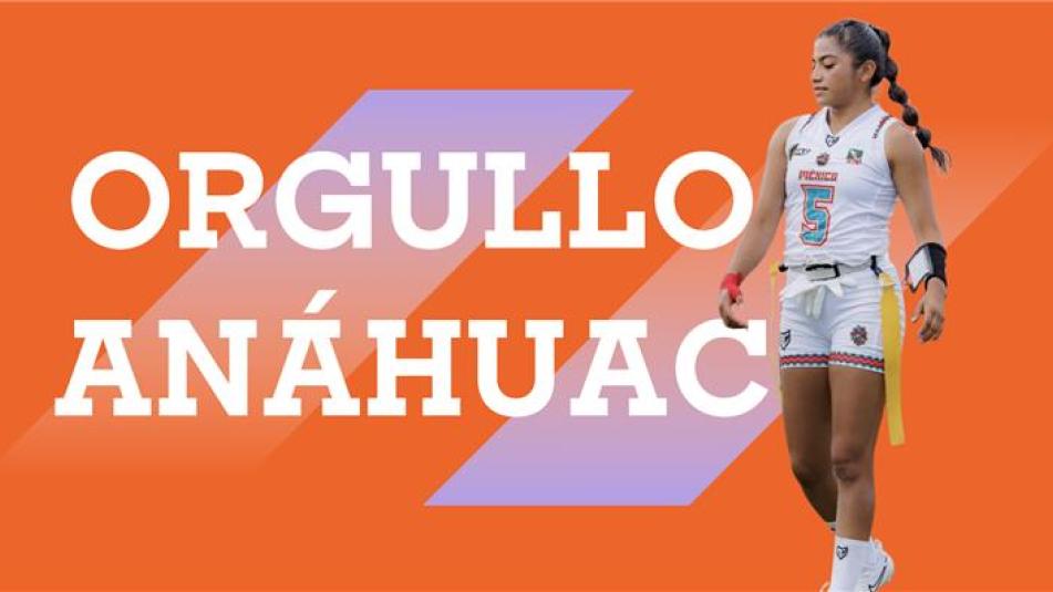 Orgullo Anáhuac: Alondra Ramírez, líder continental en flag football