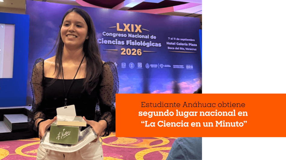 Estudiante Anáhuac obtiene segundo lugar nacional en “La Ciencia en un Minuto”