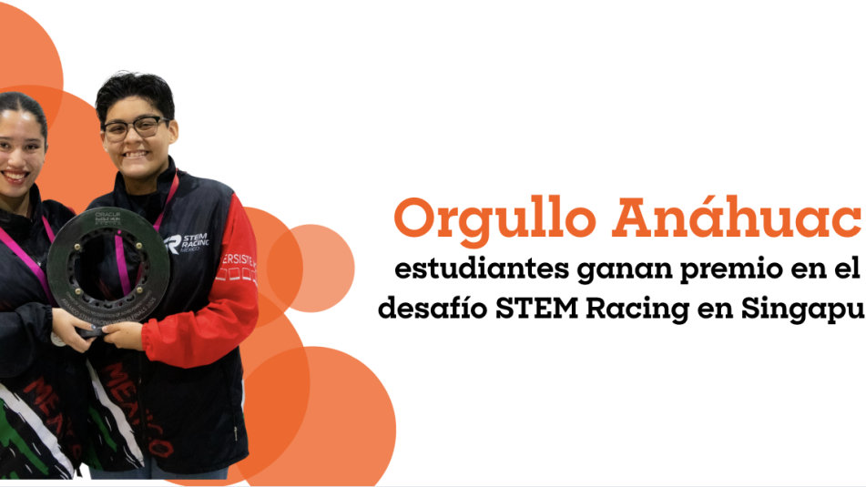 Estudiantes Anáhuac ganan premio mundial en el desafío STEM Racing