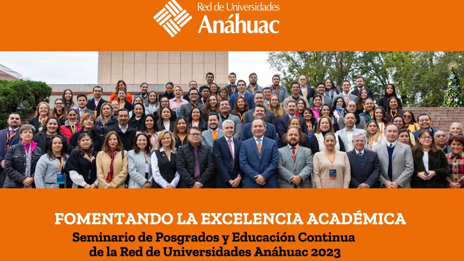 Seminario de Posgrados y Educación Continua de la Red de Universidades Anáhuac 2023