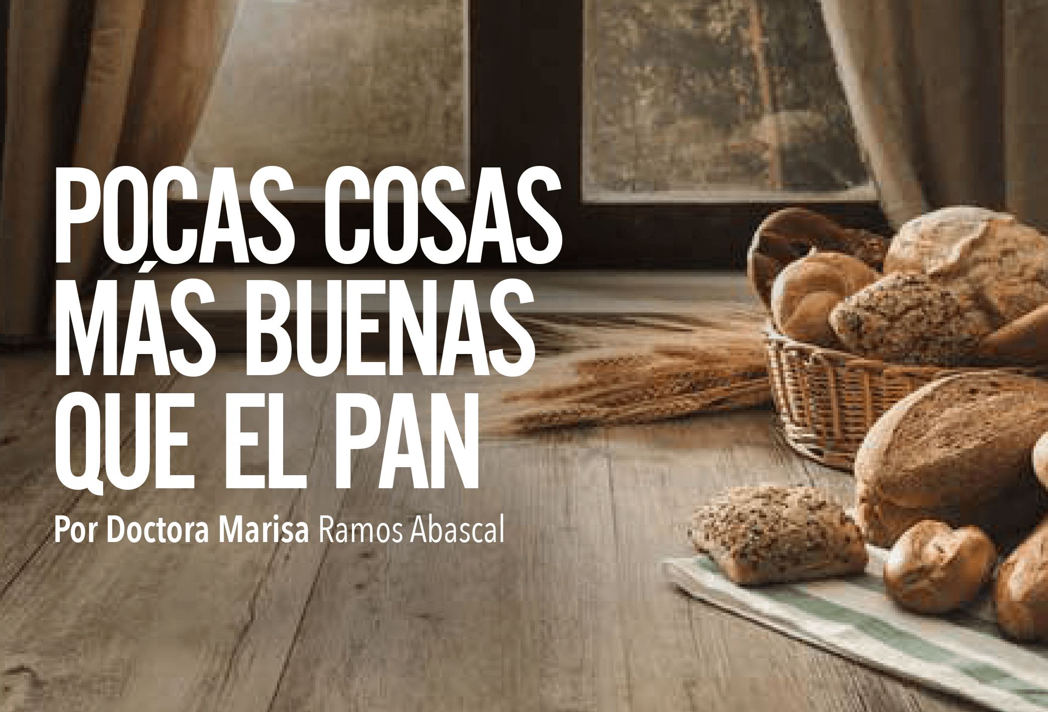 Pocas cosas más buenas que el pan