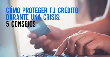 consejos-cuidar-proteger-crédito-durante-crisis