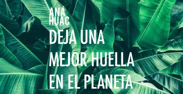 deja una mejor huella en el planeta