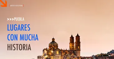 Puebla Lugares con mucha historia