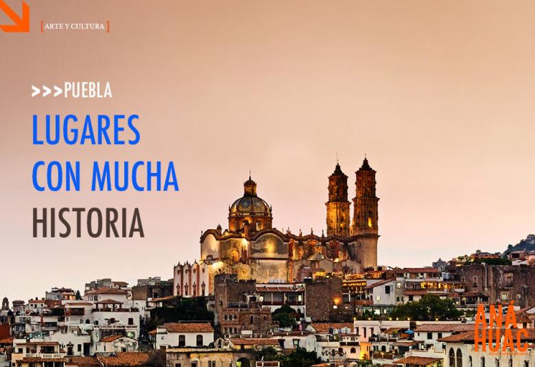 Puebla Lugares con mucha historia