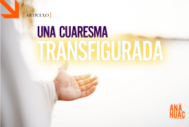 Una Cuaresma transfigurada