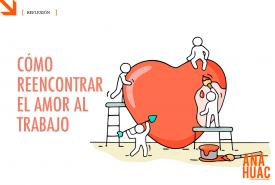 reencontrar el amor al trabajo