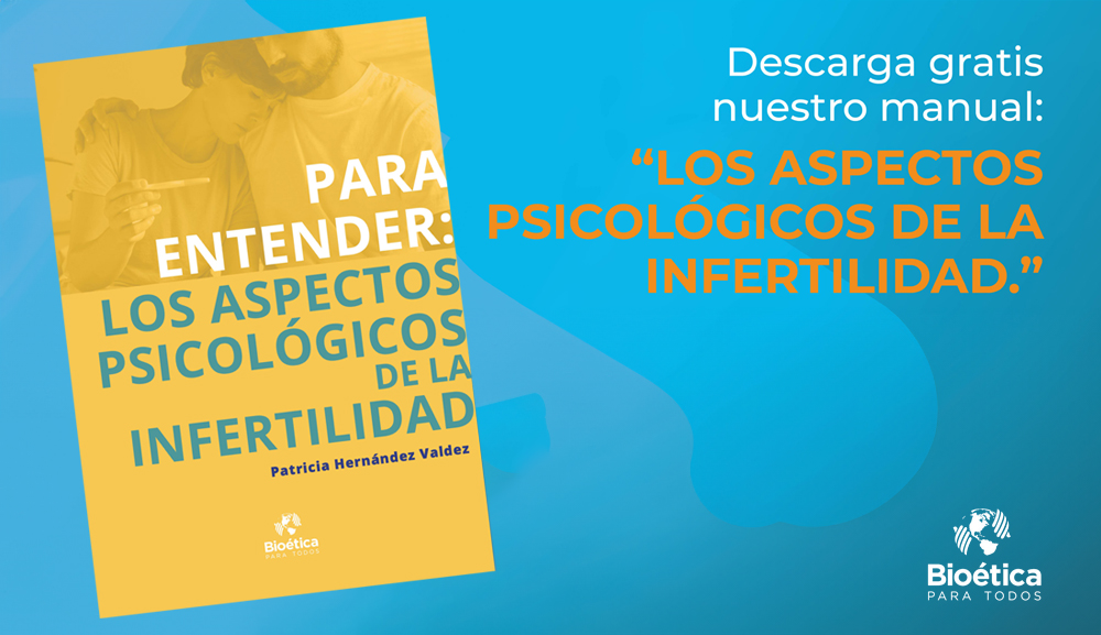 Bioethics for Everyone publishes a manual to understand ''Psychological Aspects of Infertility