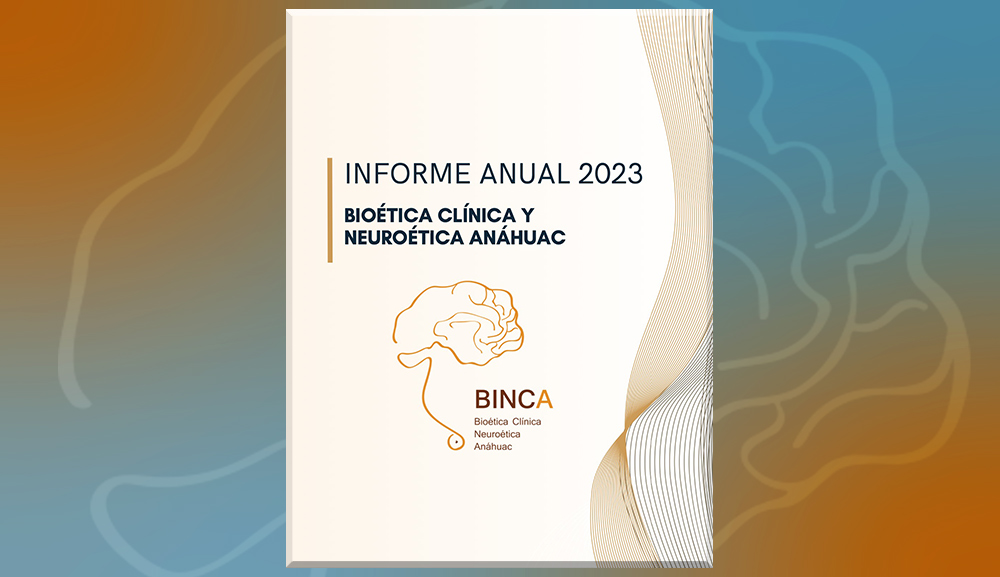 Bioética Clínica y Neuroética Anáhuac presenta su reporte anual de resultados