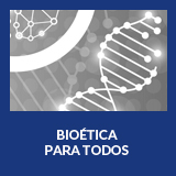 Bioética para todos