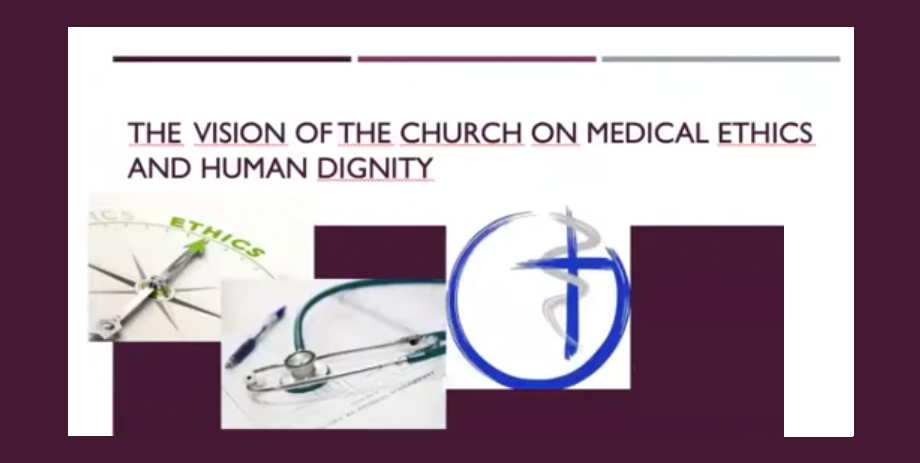 The vision of the Church on Medical Ethics and human dignity