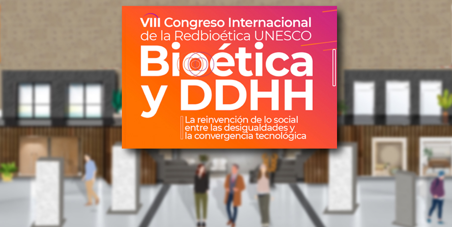 VIII Congreso Internacional de la Redbioética UNESCO