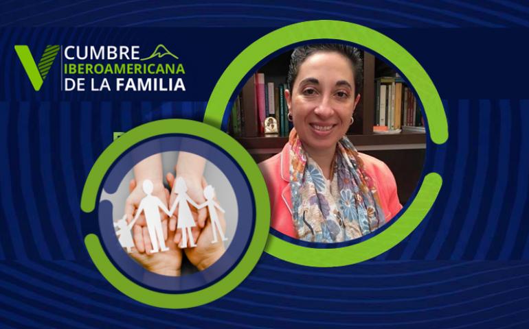 Investigadora de la Facultad de Bioética imparte ponencia en la V Cumbre Iberoamericana de la Familia