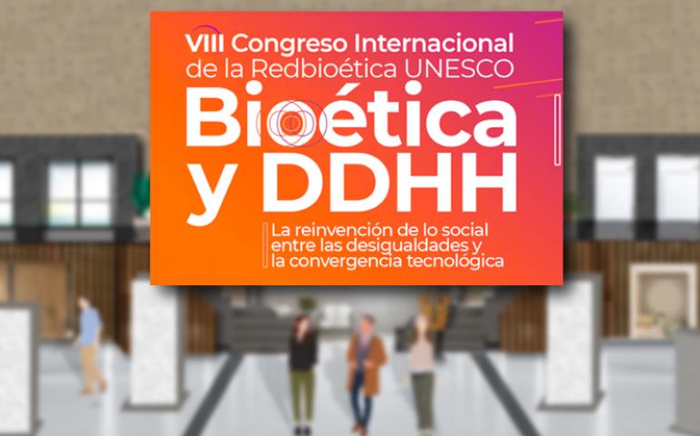 VIII Congreso Internacional de la Redbioética UNESCO