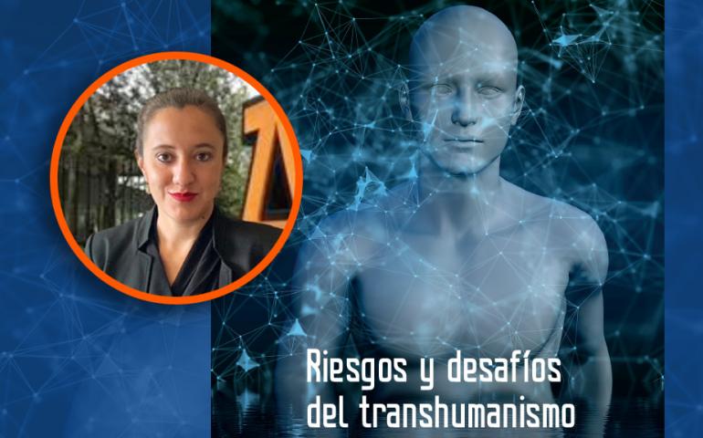 Riesgos y Desafíos Del Transhumanismo