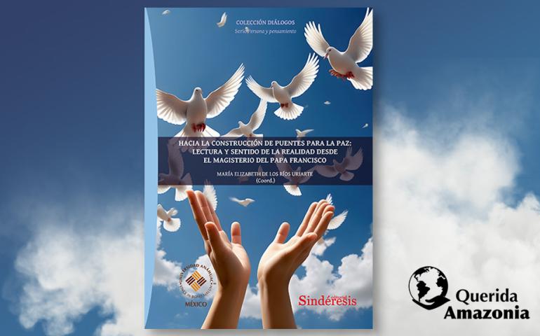 El grupo de "Querida Amazonía" publica libro sobre el magisterio del Papa Francisco