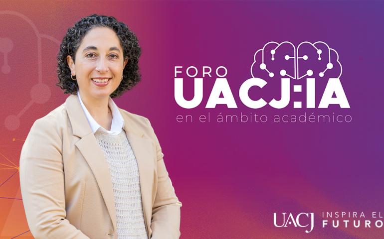 Investigadora de Bioética reflexiona sobre inteligencia artificial en foro académico de la UACJ