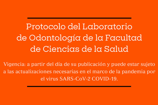 Protocolo del Laboratorio de Odontología de la Facultad de Ciencias de la Salud