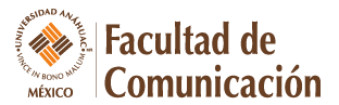 Facultad de Comunicación - Universidad Anáhuac México
