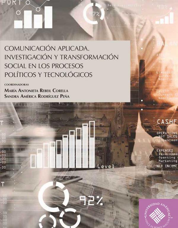 Comunicación Aplicada. Investigación y transformación Social en los Procesos Políticos y Tecnológicos