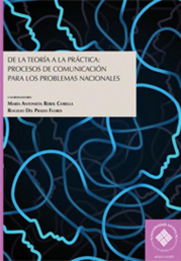 Libro De la teoría a la práctica: procesos de comunicación para los problemas nacionales