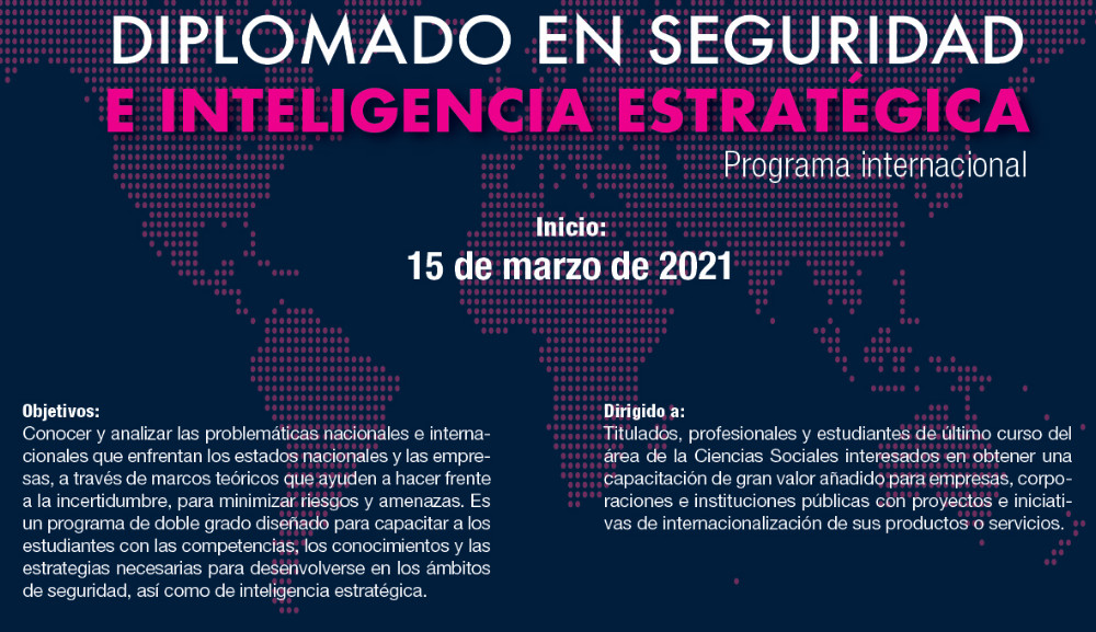 Inscríbete en nuestro Diplomado en Seguridad e Inteligencia Estratégica