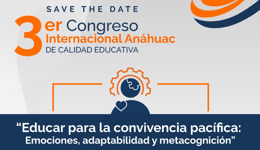 Presentamos la tercera edición del Congreso Internacional Anáhuac de Calidad Educativa