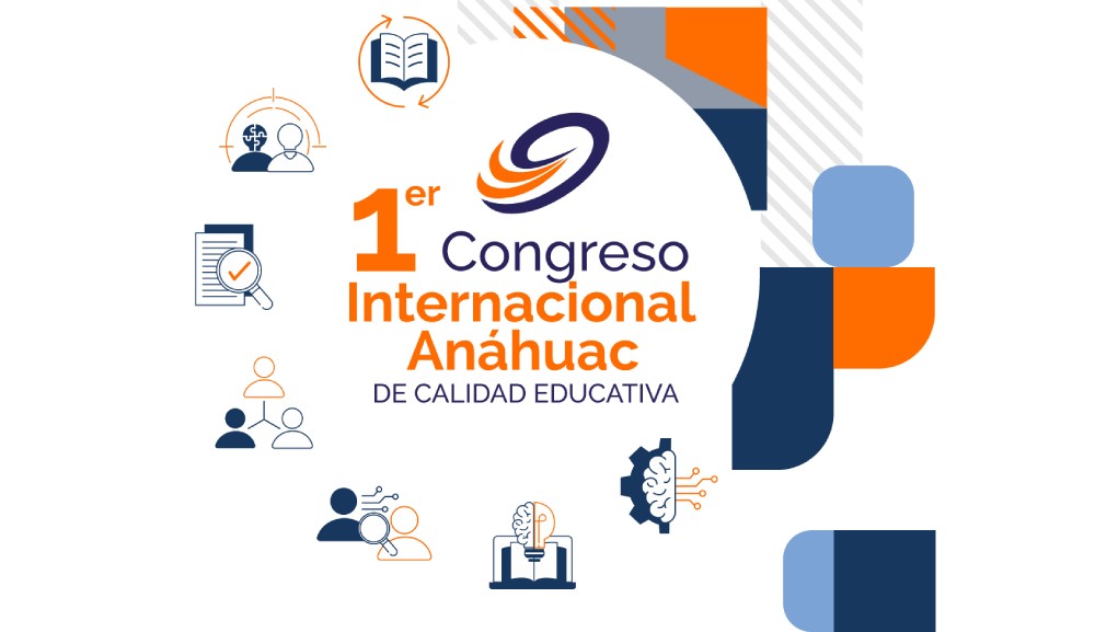 Alistamos el 1er Congreso Internacional Anáhuac en Calidad Educativa 2024