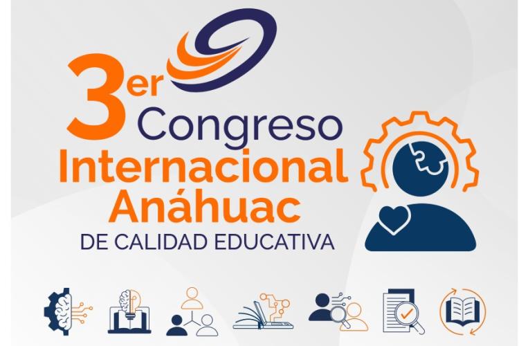 Lanzamos la convocatoria para participar en el 3er Congreso Internacional Anáhuac de Calidad Educativa