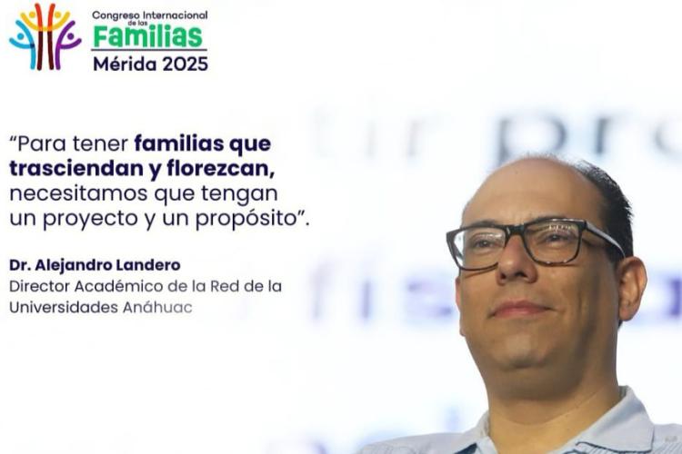 La Universidad Anáhuac México participa en Congreso Internacional de las Familias 2025
