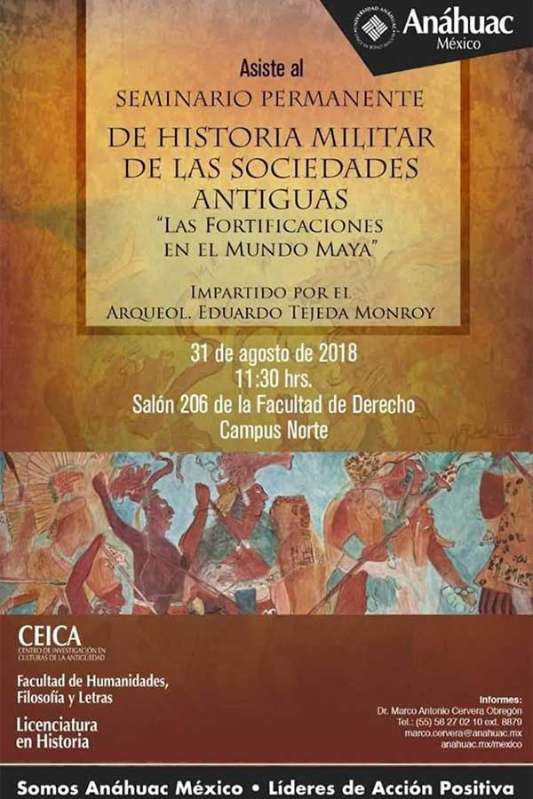 Seminario Permanente de Historia Militar de las Sociedades Antiguas "LAs fortificaciones en el mundo maya"