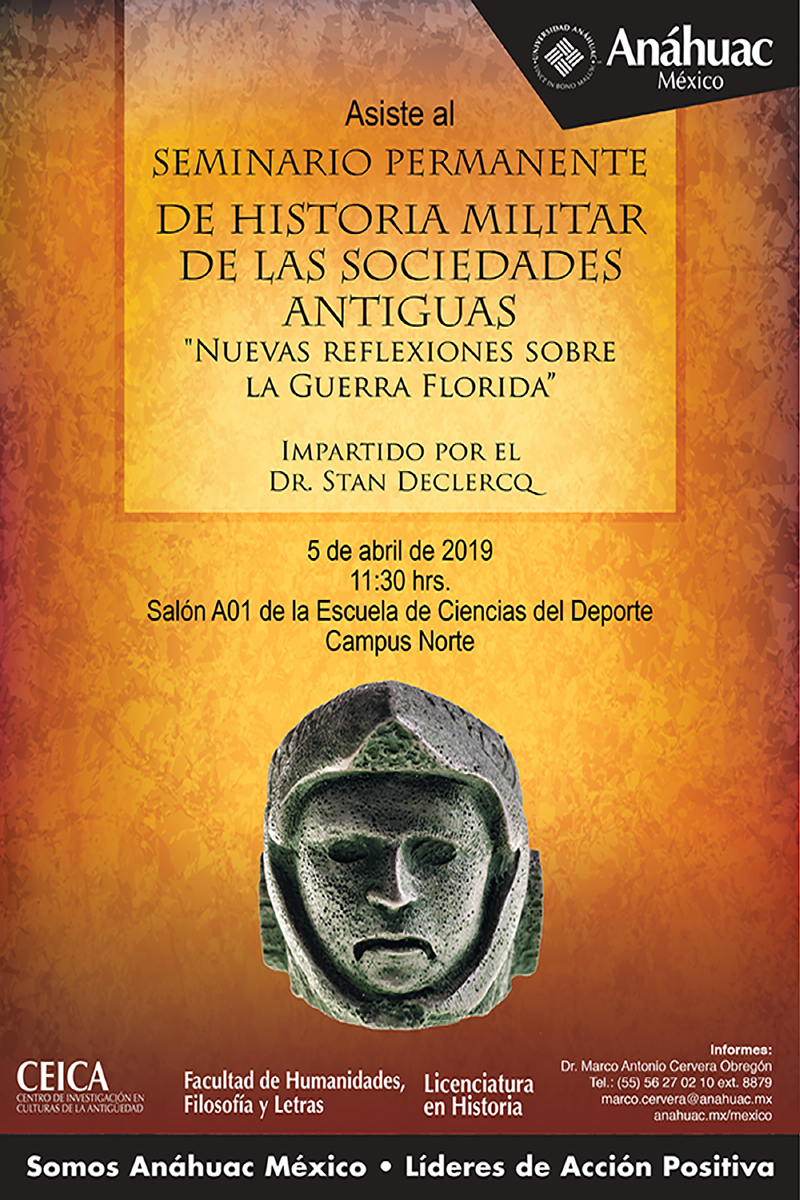 Seminario Permanente: Historia Militar de las Sociedades Antiguas. Nuevas reflexiones sobre la Guerra Florida. Imparte. Dr. Stan Declercq