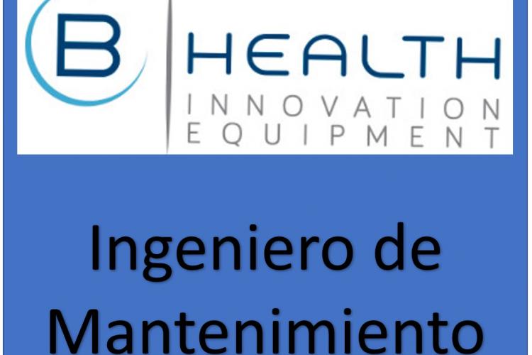 Ingeniero de Mantenimiento - B Health Innovation Equipment
