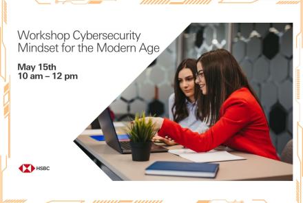 HSBC | Workshop: Cybersecurity Mindset for the Modern Age