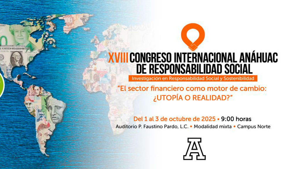 XVIII Congreso internacional Anáhuac de Responsabilidad 