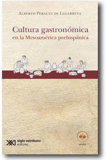 Libro Cultura Gastronómica Mesoamérica prehispánica